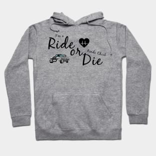 Ride or Die Kinda Chick Hoodie